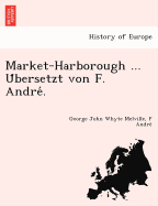 Market-Harborough ... U Bersetzt Von F. Andre .