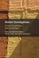 Market Investigations: A New Competition Tool for Europe?