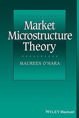 Market Microstructure Theory - O'Hara, Maureen, PhD