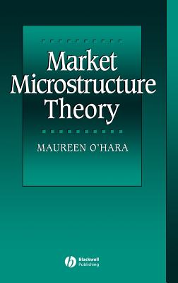 Market Microstructure Theory - O'Hara, Maureen, PhD