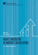 Market Orientation of Nonprofit Organizations: An Indian Perspective