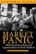 Market Panic: Wild Gyrations, Risks and Opportunities in Stock Markets