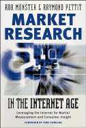 Market Research in the Internet Age: Leveraging the Internet for Market Measurement and Consumer Insight
