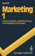 Marketing 1: K Uferverhalten, Marktforschung Und Marketing-Prognosen