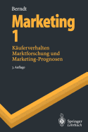 Marketing 1: Kauferverhalten, Marktforschung Und Marketing-Prognosen