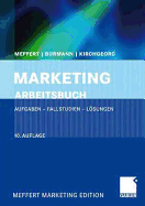 Marketing Arbeitsbuch: Aufgaben - Fallstudien - Losungen