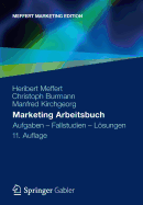 Marketing Arbeitsbuch: Aufgaben - Fallstudien - Losungen