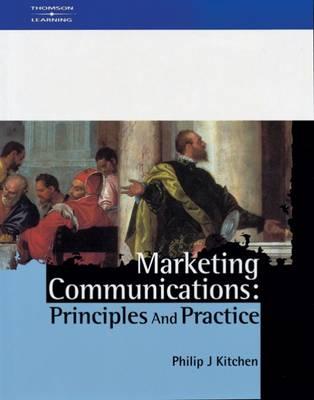 Marketing Communications: Principles and Practice - Kitchen, Philip J, Professor