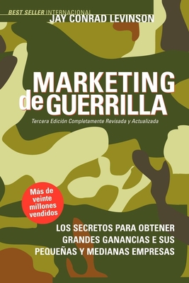 Marketing de Guerrilla - Levinson, Jay Conrad, and Savage, Steve