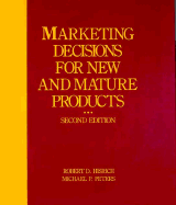 Marketing Decisions for New and Mature Products - Hisrich, Robert