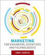 Marketing for Engineers, Scientists and Technologists