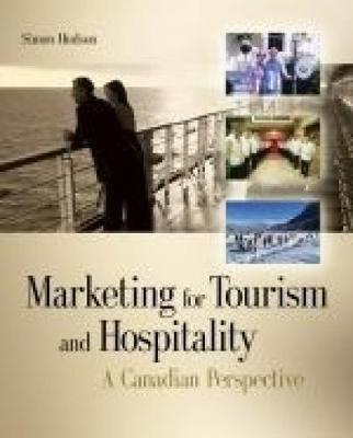 Marketing For Tourism And Hospitality: A Canadian Perspective - Hudson, Simon