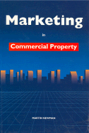 Marketing in Commercial Property - Newman, Martin