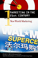 Marketing in the 21st Century: New World Marketing, Volume 1