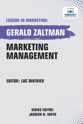 Marketing Management - Zaltman, Gerald, and Publishers, Vibrant
