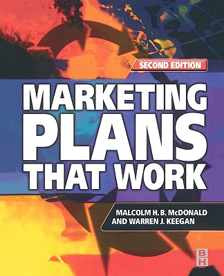 Marketing Plans That Work - McDonald, Malcolm, Professor, and Keegan, Warren