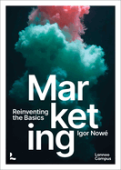 Marketing: Reinventing the Basics