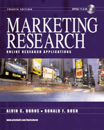 Marketing Research: Online Research Applications - Burns, Alvin C, and Domash, Harry F