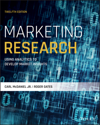 Marketing Research - McDaniel, Carl, Jr., and Gates, Roger