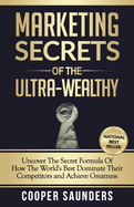 Marketing Secrets of the Ultra-Wealthy
