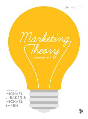 Marketing Theory: A Student Text - Baker, Michael J (Editor), and Saren, Michael (Editor)