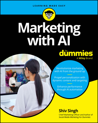 Marketing with AI for Dummies - Singh, Shiv