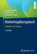Marketingubungsbuch: Aufgaben Und Losungen