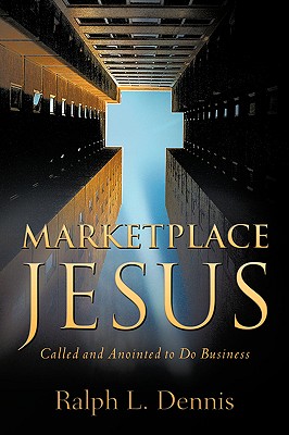 Marketplace Jesus - Dennis, Ralph L