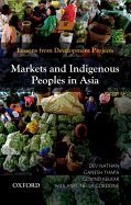 Markets and Indigenous Peoples in Asia: Lessons from Development Projects