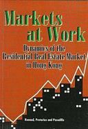 Markets at Work: Dynamics of the Residential Real Estate Market in Hong Kong