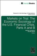 Markets on Trial: The Economic Sociology of the U.S. Financial Crisis