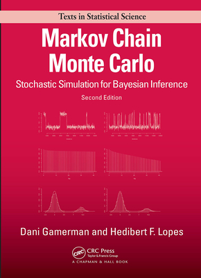 Markov Chain Monte Carlo: Stochastic Simulation for Bayesian Inference, Second Edition - Gamerman, Dani, and Lopes, Hedibert F