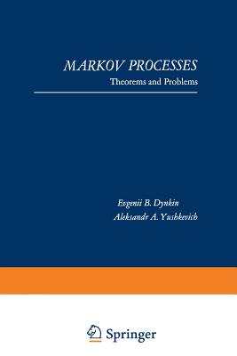 Markov Processes: Theorems and Problems - Dynkin, E B