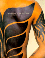 Marks of Civilization: Artistic Transformations of the Human Body - Rubin, Arnold, and Rubin, Arnald (Editor)