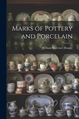 Marks of Pottery and Porcelain - Hooper, William Harcourt