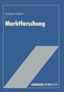 Marktforschung: Grundri? Mit Fallstudien