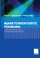 Marktorientierte Fuhrung Im Wirtschaftlichen Und Gesellschaftlichen Wandel