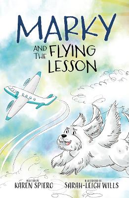 Marky And The Flying Lesson - Spiero, Karen