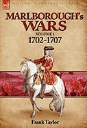 Marlborough's Wars: Volume 1-1702-1707