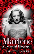 Marlene: Marlene Dietrich - A Personal Biography