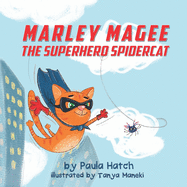 Marley Magee: The Superhero Spidercat