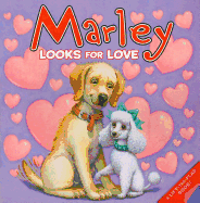 Marley: Marley Looks for Love: A Lift-The-Flap Book for Kids