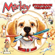 Marley's Storybook Treasury: Marley's Big Adventure; Strike Three, Marley!, Marley and the Runaway Pumpkin; Snow Dog Marley; Thanks, Mom and Dad!; Marley: Messy Dog