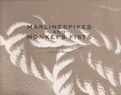 Marlinespikes and Monkey's Fists: Traditional Arts and Knot-Tying Skills of Maritime Workers