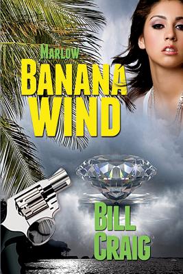 Marlow: Banana Wind (A Key West Mystery #2): A Key West Mystery - Craig, Bill