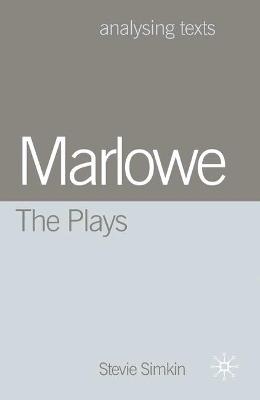 Marlowe: The Plays - Simkin, Stevie, Dr.