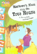 Marlowe's Mum and The Tree House