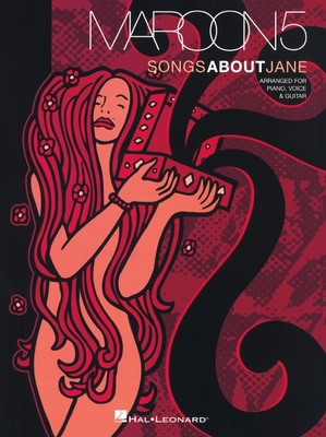 Maroon 5 - Songs About Jane - Maroon 5 (Creator)