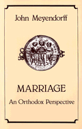 Marriage: An Orthodox Perspective - Meyendorff, John