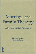 Marriage and Family Therapy: A Sociocognitive Approach